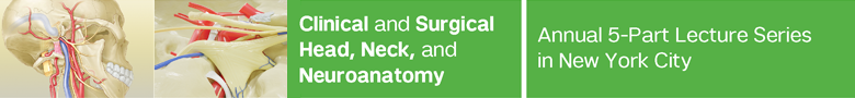 Clinical and Surgical Head, Neck, and Neuroanatomy